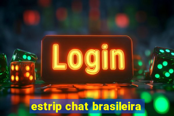 estrip chat brasileira